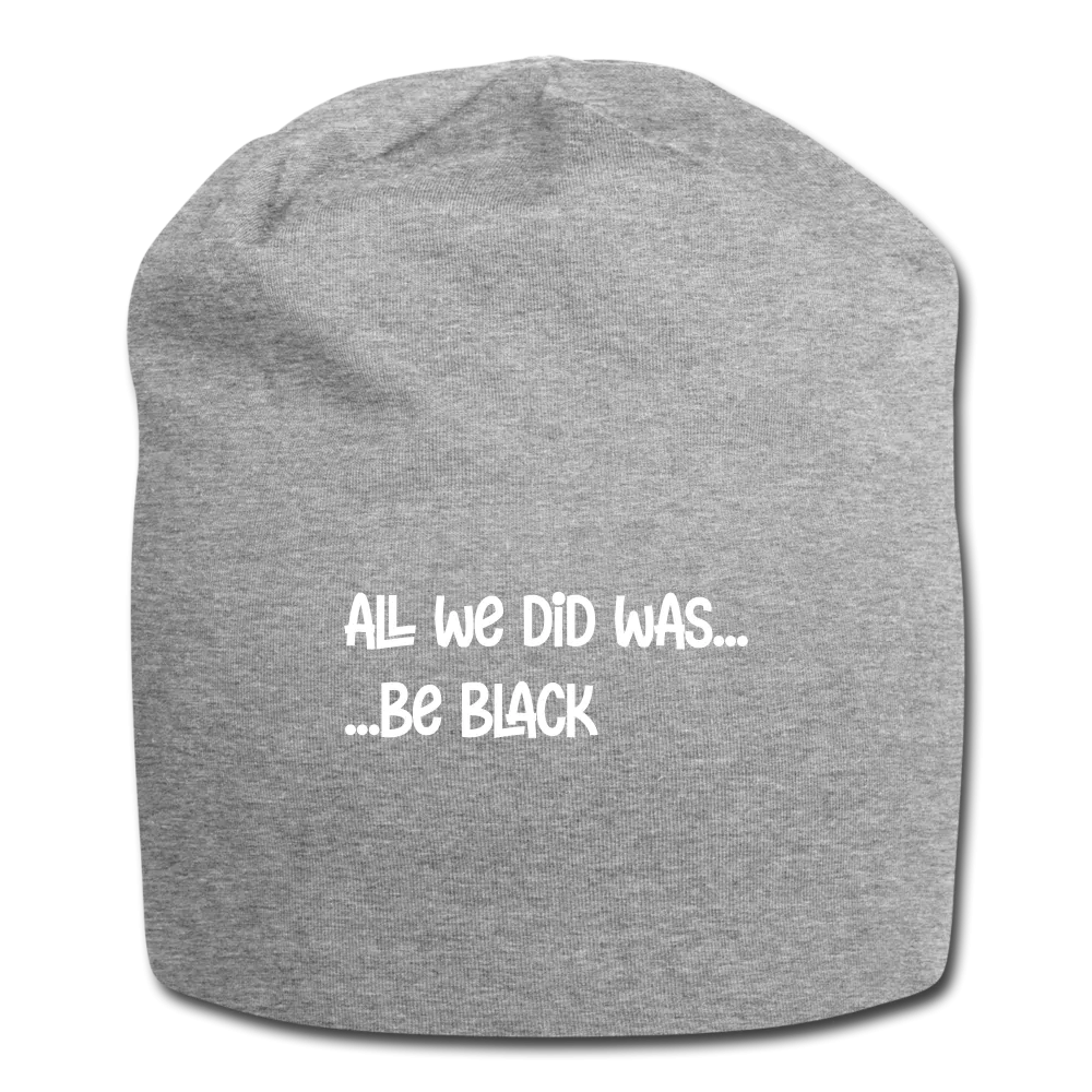 All We Did - Jersey Beanie