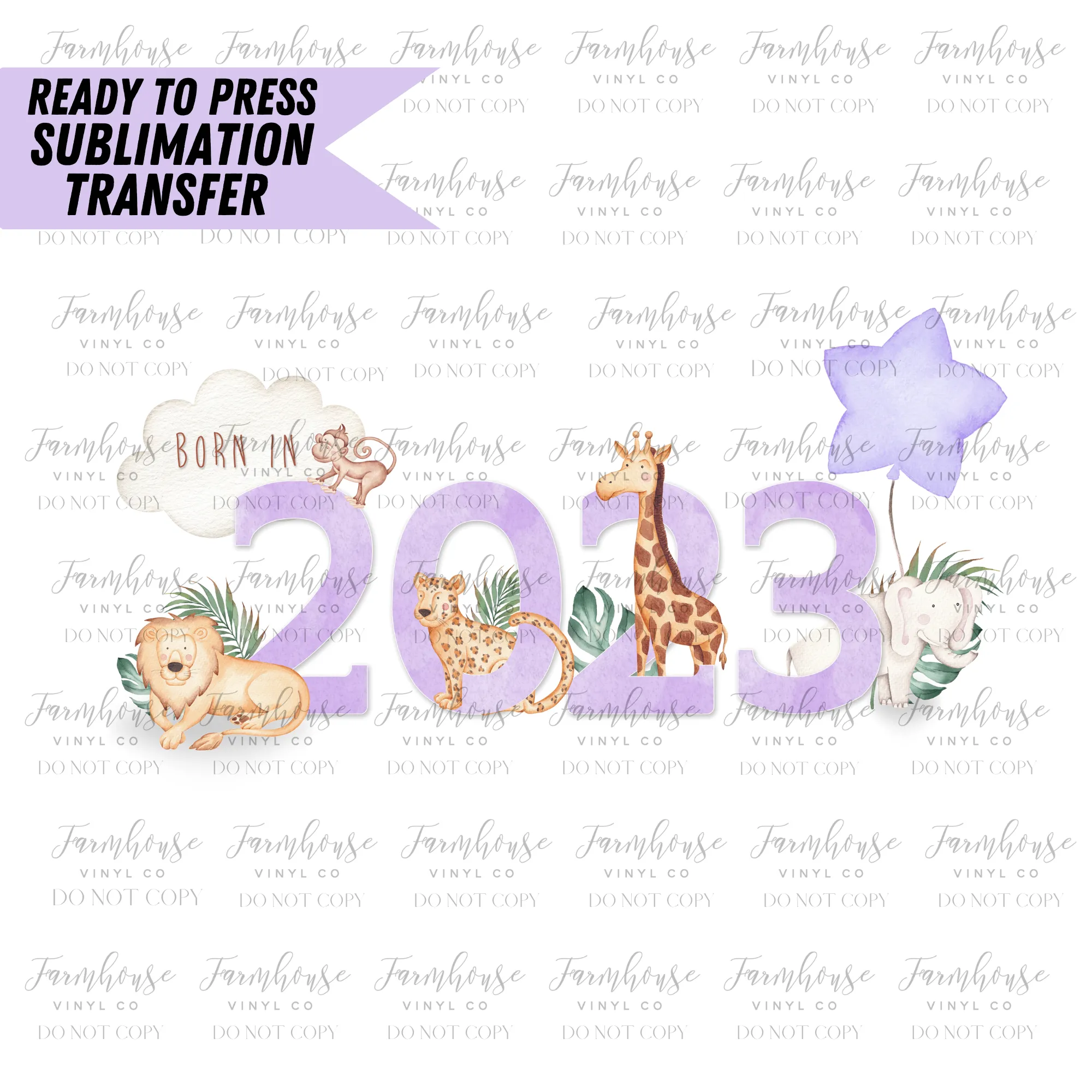 Born In 2023 Animals Ready To Press Sublimation Transfer