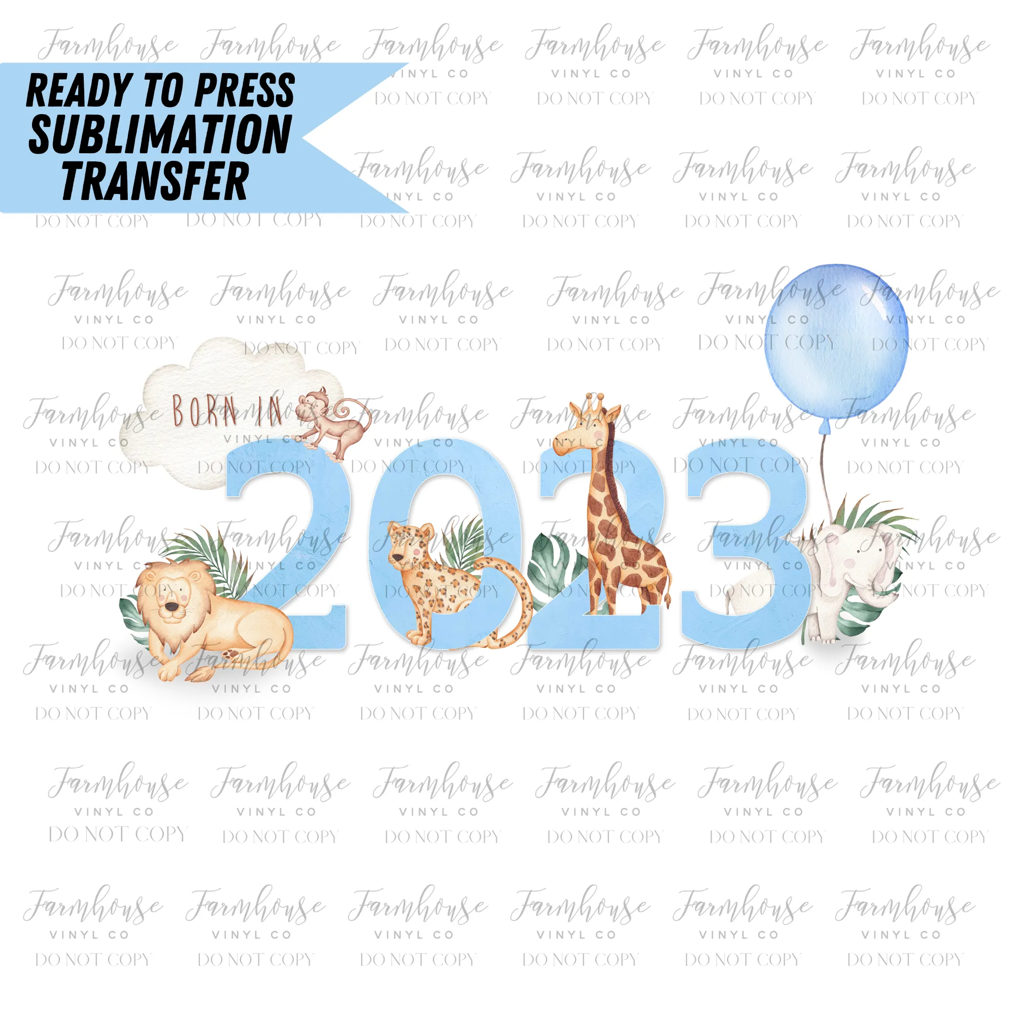 Born In 2023 Animals Ready To Press Sublimation Transfer