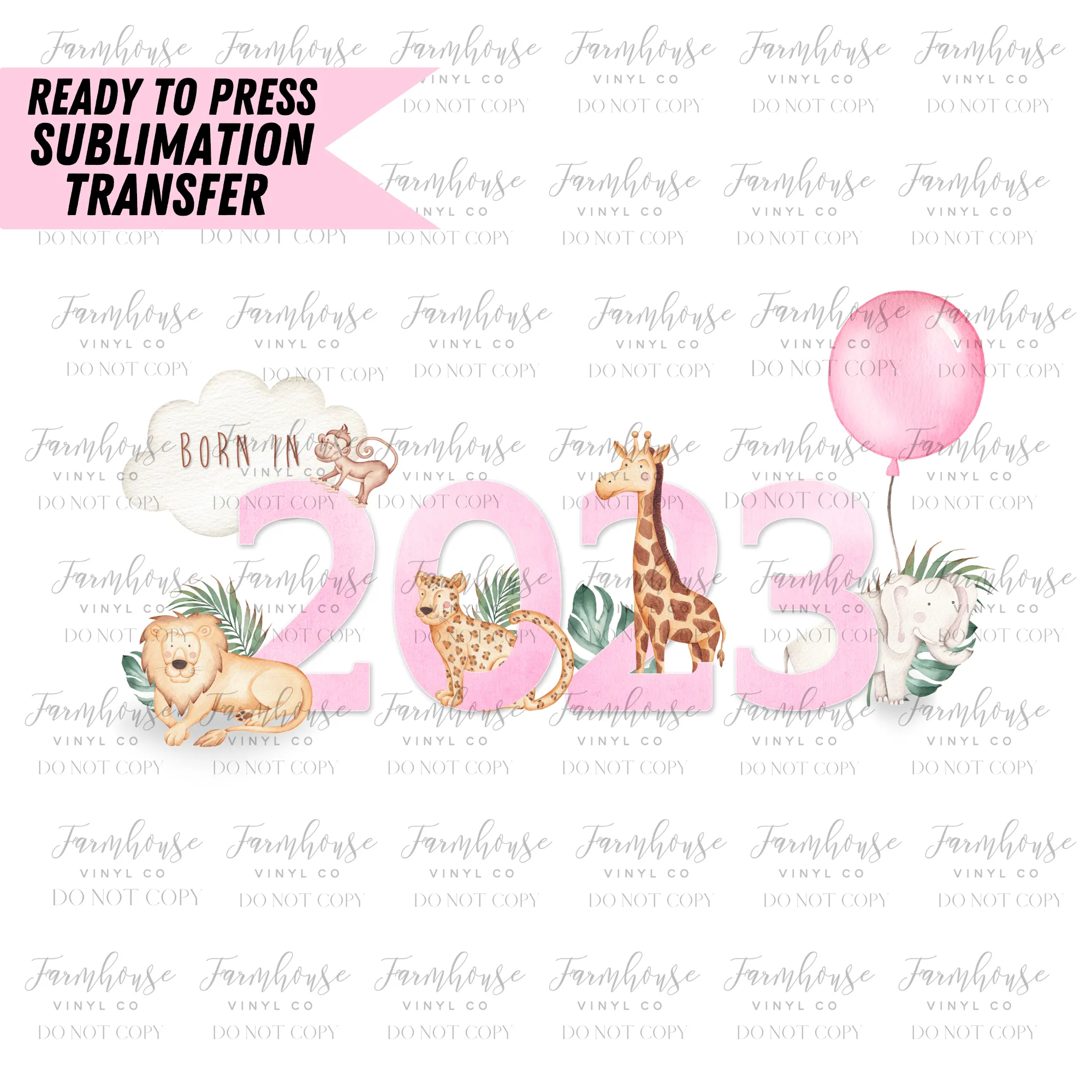 Born In 2023 Animals Ready To Press Sublimation Transfer